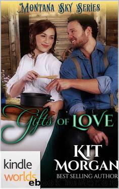 Montana Sky: Gifts 0f Love (Kindle Worlds Novella) (The Jones's of Morgan's Crossing Book 4) by Kit Morgan