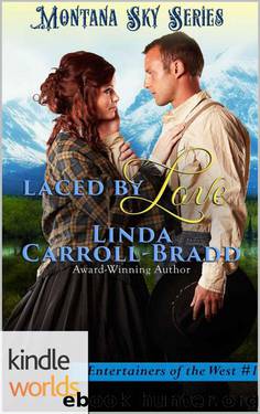 Montana Sky: Laced By Love (Kindle Worlds) (Entertainers of The West Book 1) by Linda Carroll-Bradd
