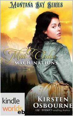 Montana Sky: Mail Order Machinations (Kindle Worlds Novella) by Kirsten Osbourne