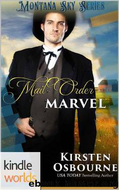 Montana Sky: Mail Order Marvel (Kindle Worlds Novella) by Kirsten Osbourne