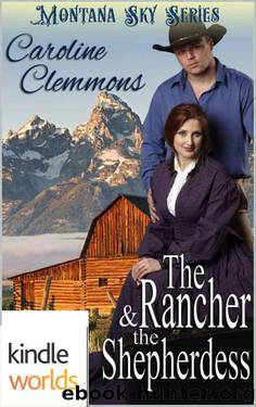 Montana Sky: The Rancher And The Shepherdess (Kindle Worlds Novella) (Loving A Rancher Book 2) by Caroline Clemmons