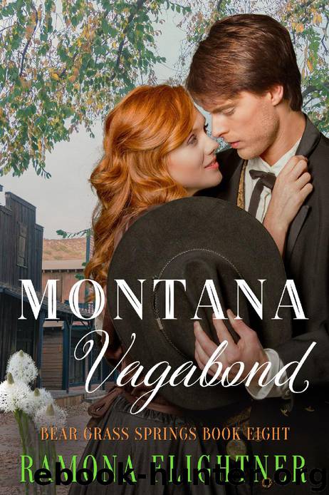 Montana Vagabond: Bear Grass Springs, Book Eight by Ramona Flightner