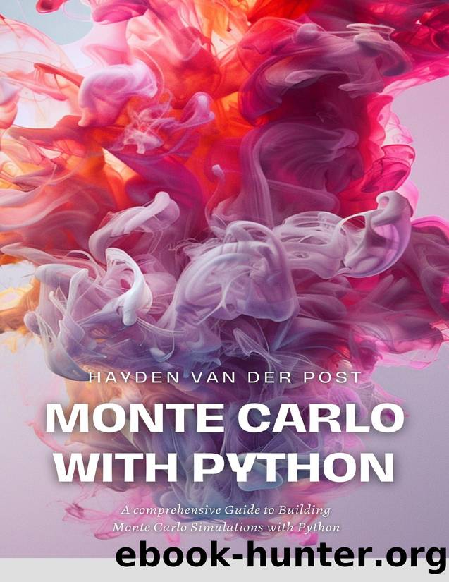 Monte Carlo with Python by Van Der Post Hayden