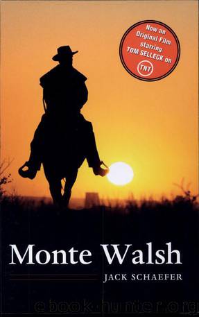 Monte Walsh by Schaefer Jack