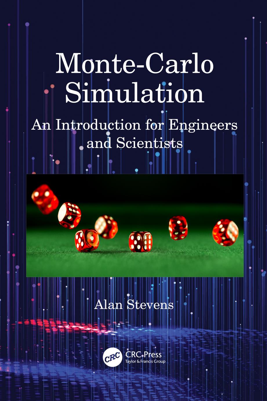 Monte-Carlo Simulation: An Introduction for Engineers and Scientists by Alan Stevens