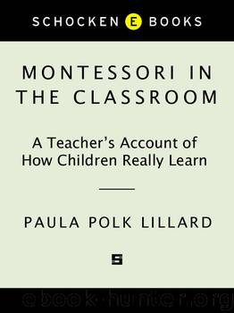 Montessori in the Classroom by Paula Polk Lillard