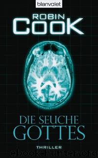 Montgomery & Stapleton 07 - Die Seuche Gottes by Cook Robin