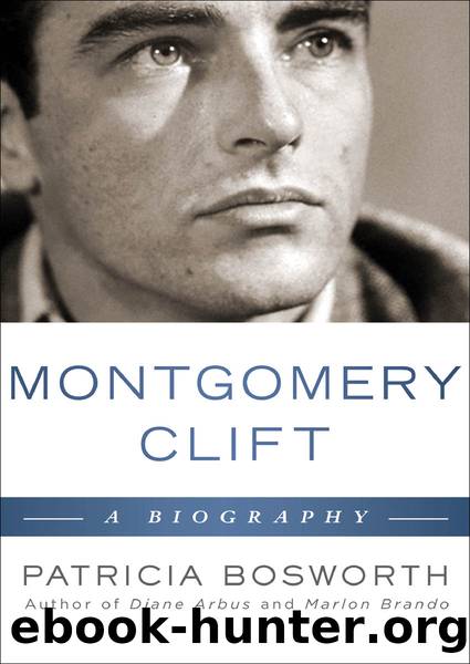 Montgomery Clift by Patricia Bosworth