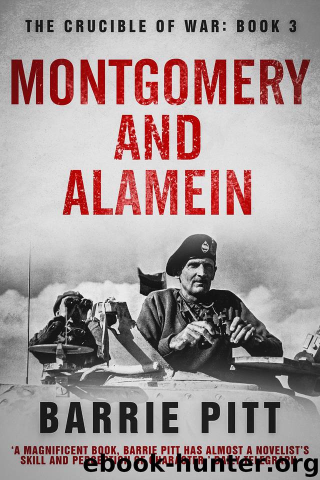 Montgomery and Alamein: The Crucible of War Book 3 by Pitt Barrie