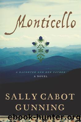 Monticello: A Daughter and Her Father by Sally Cabot Gunning