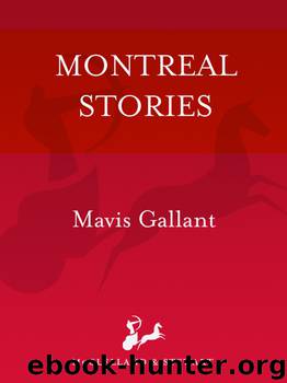 Montreal Stories by Mavis Gallant