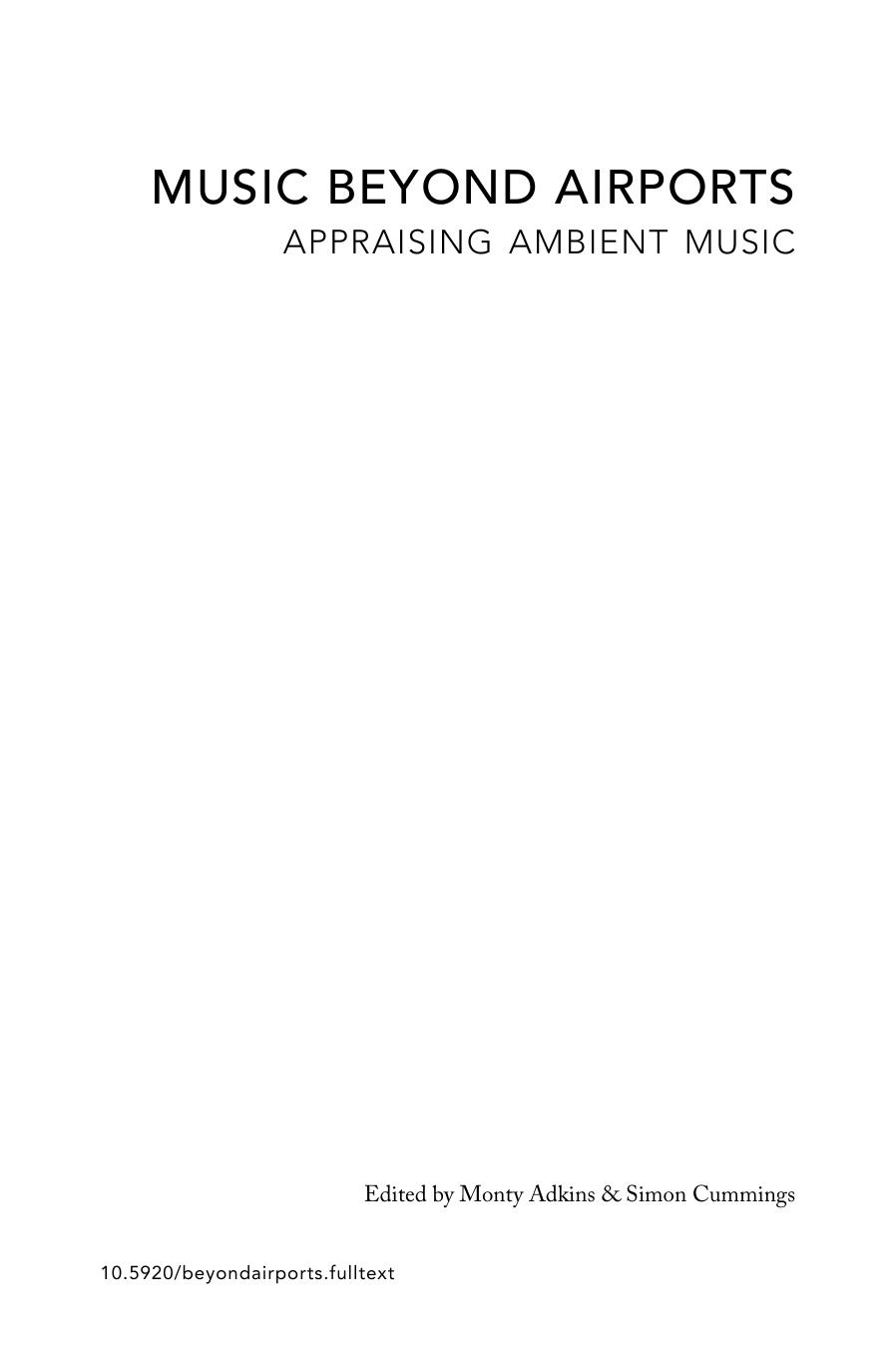 Monty Adkins Simon Cummings Music Beyond Airports Appraising Ambient Music University of Huddersfield Press by Unknown