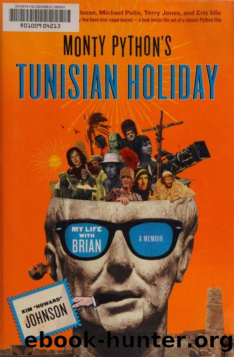 Monty Python's Tunisian holiday : my life with Brian by Johnson Kim 1955-