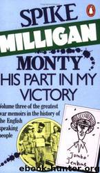 Monty, his part in my victory by Spike Milligan