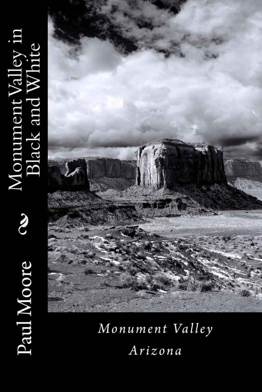 Monument Valley in Black and White by Paul B Moore