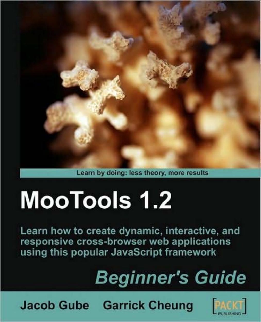 MooTools 1.2 Beginner's Guide by Jacob Gube