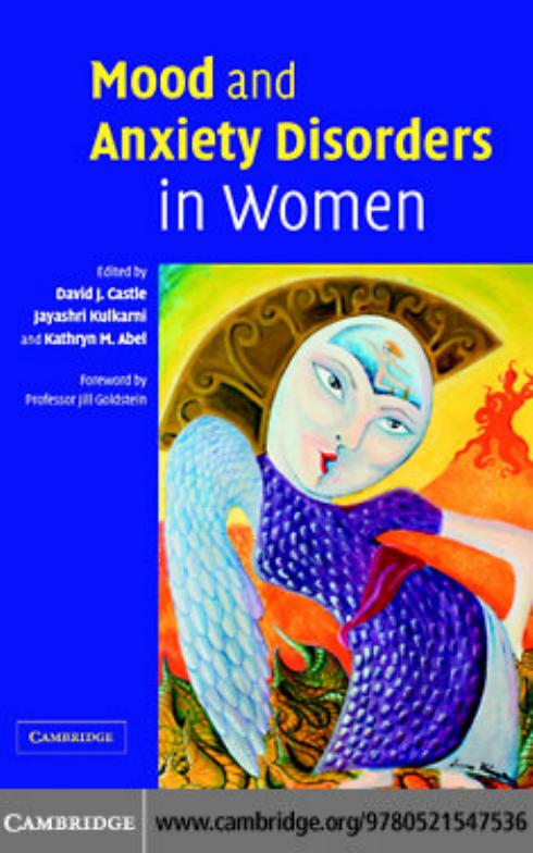 Mood and anxiety disorders in women by David J Castle; Jayashri Kulkarni; Kathryn Abel