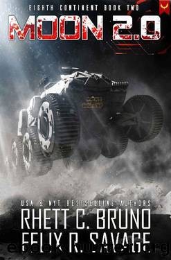 Moon 2.0: A Hard Science Fiction Thriller (Eighth Continent) by Rhett C. Bruno & Felix R. Savage