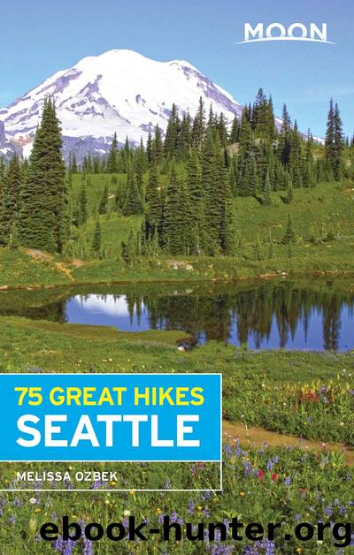 Moon 75 Great Hikes Seattle by Melissa Ozbek
