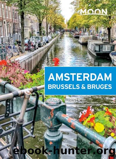 Moon Amsterdam, Brussels & Bruges by Karen Turner
