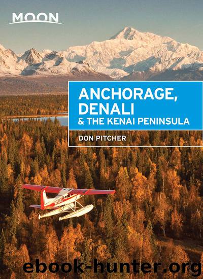 Moon Anchorage, Denali & the Kenai Peninsula by Don Pitcher
