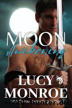Moon Awakening: A Fated Mates Enemies to Lovers Fantasy Shifter Romance by Lucy Monroe