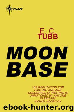 Moon Base by E. C. Tubb
