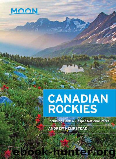 Moon Canadian Rockies: Including Banff & Jasper National Parks (Moon Handbooks) by Hempstead Andrew
