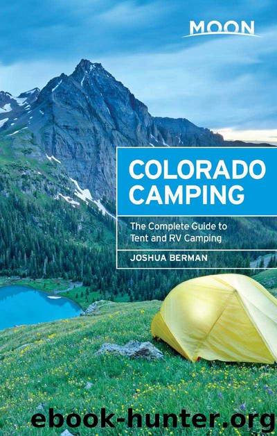 Moon Colorado Camping: The Complete Guide to Tent and RV Camping (Moon Outdoors) by Berman Joshua