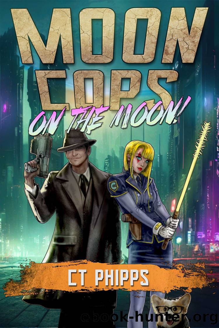 Moon Cops on the Moon by C. T. Phipps