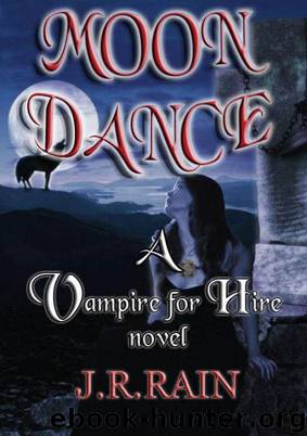 Moon Dance (Vampire for Hire #1) by J.R. Rain
