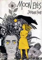 Moon Eyes by Poole Josephine
