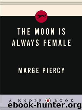 Moon Is Always Female by Marge Piercy
