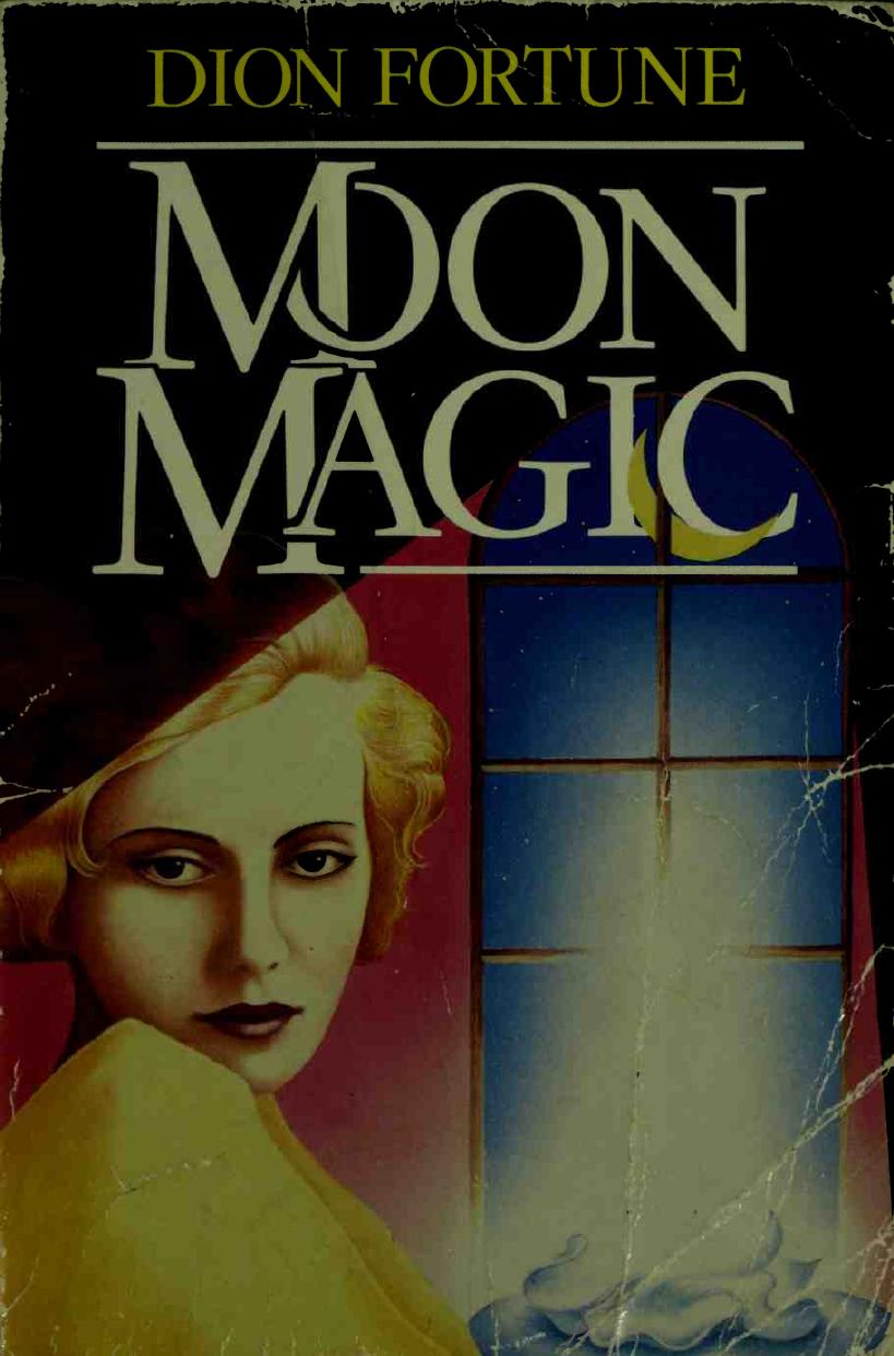 Moon Magic by Dion Fortune