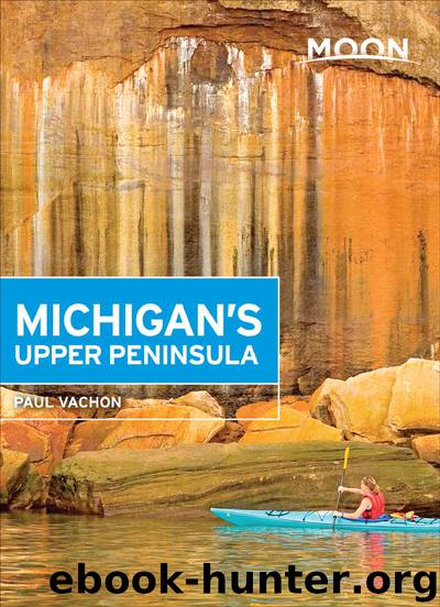 Moon Michigan's Upper Peninsula by Paul Vachon