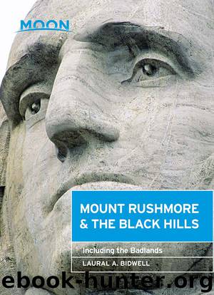 Moon Mount Rushmore & the Black Hills: Including the Badlands (Moon Handbooks) by Bidwell Laural A