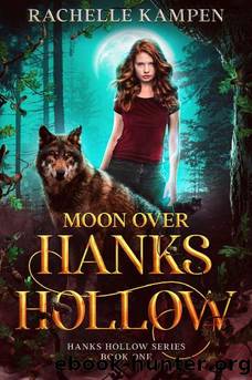 Moon Over Hanks Hollow (Hanks Hollow Series Book 1) by Rachelle Kampen