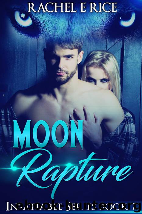 Moon Rapture Book 7 by Rice Rachel E