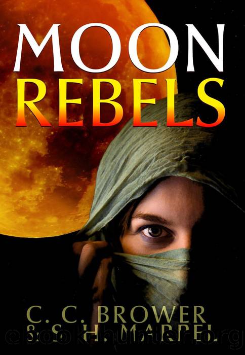 Moon Rebels by C. C. Brower & S. H. Marpel