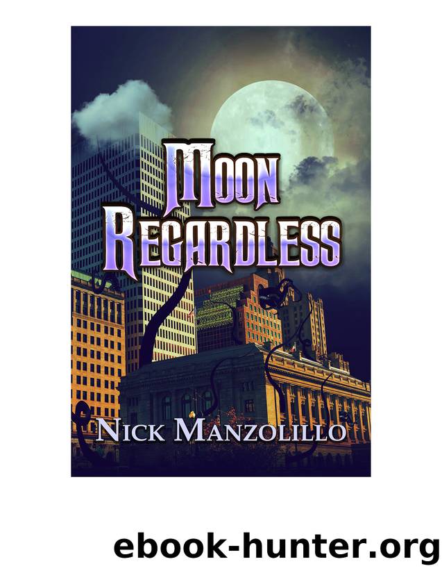 Moon Regardless by Nick Manzolillo