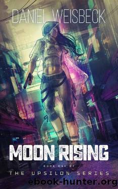Moon Rising: The Upsilon Series by Daniel Weisbeck