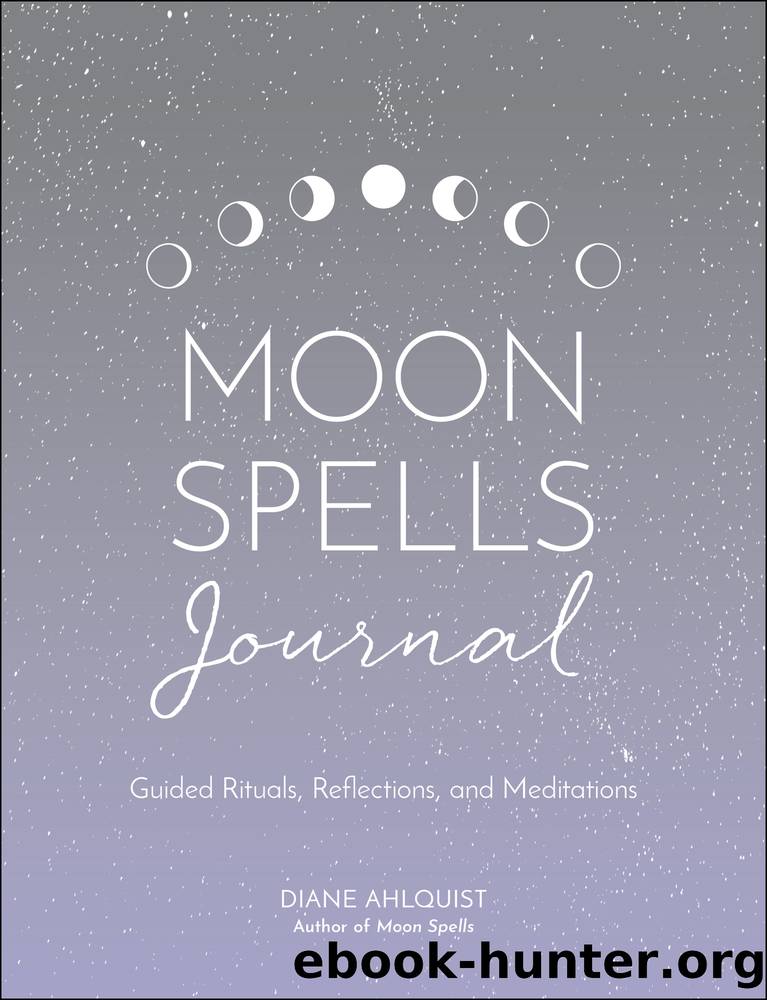 Moon Spells Journal by Diane Ahlquist