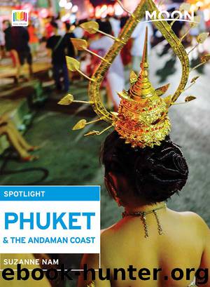Moon Spotlight Phuket & the Andaman Coast by Suzanne Nam