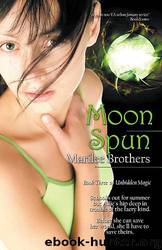 Moon Spun by Marilee Brothers