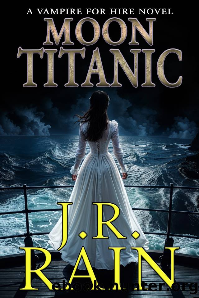 Moon Titanic (Vampire for Hire Book 43) by Rain J.R