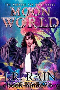 Moon World: Paranormal Mystery Fiction (Vampire for Hire Book 29) by J.R. Rain & Matthew S. Cox