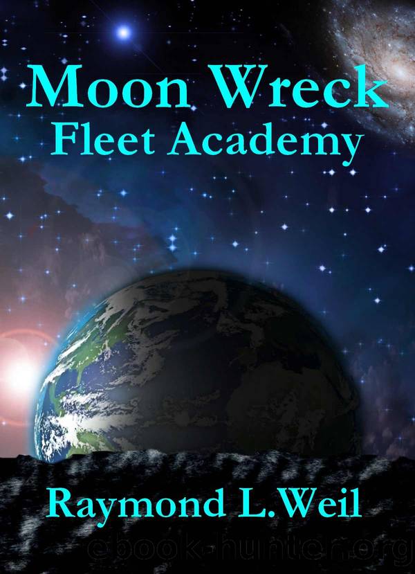 Moon Wreck: Fleet Academy by Weil Raymond L