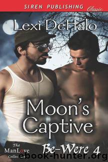 Moon's Captive [Be-Were 4] (Siren Publishing Classic ManLove) by Lexi DeHalo