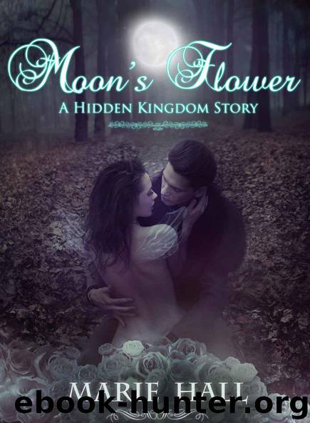 Moon's Flower: Book 6 (Kingdom Series) by Hall Marie