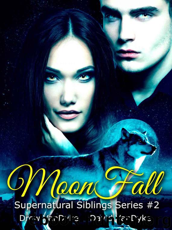 MoonFall: A Paranormal Werewolf and Urban Fantasy of Suspense (Supernatural Siblings Series Book 2) by VanDyke Drew & VanDyke David